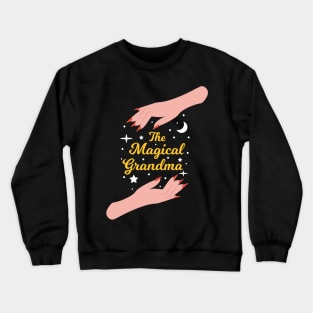 The Magical Grandma - The Best Grandma in the Universe Crewneck Sweatshirt